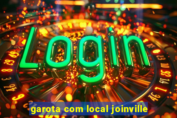 garota com local joinville